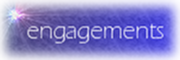 [ Engagements ]